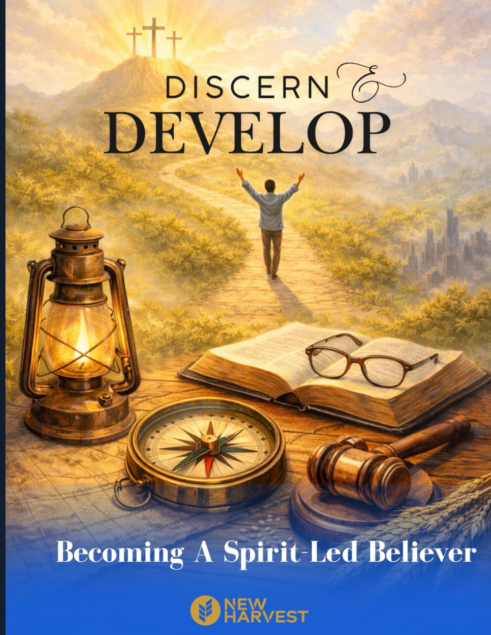 Discern & Develop:: Becoming a Spirit-Led Believer Bible Study Plan on Discernment and Godly Habits (New Harvest Christian Center: Morning Manna)