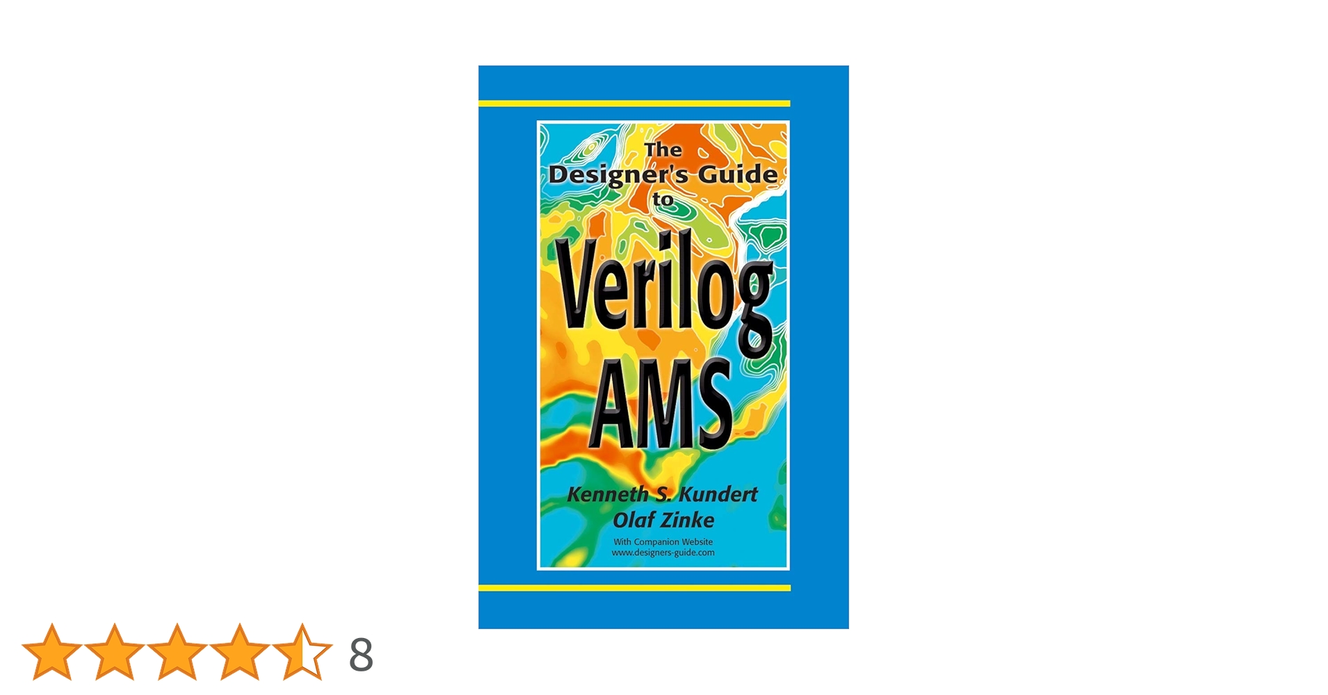 洋書 The Designer's Guide to Verilog AMS The Designer's Guide to Verilog-AMS: Kundert, Ken, Zinke