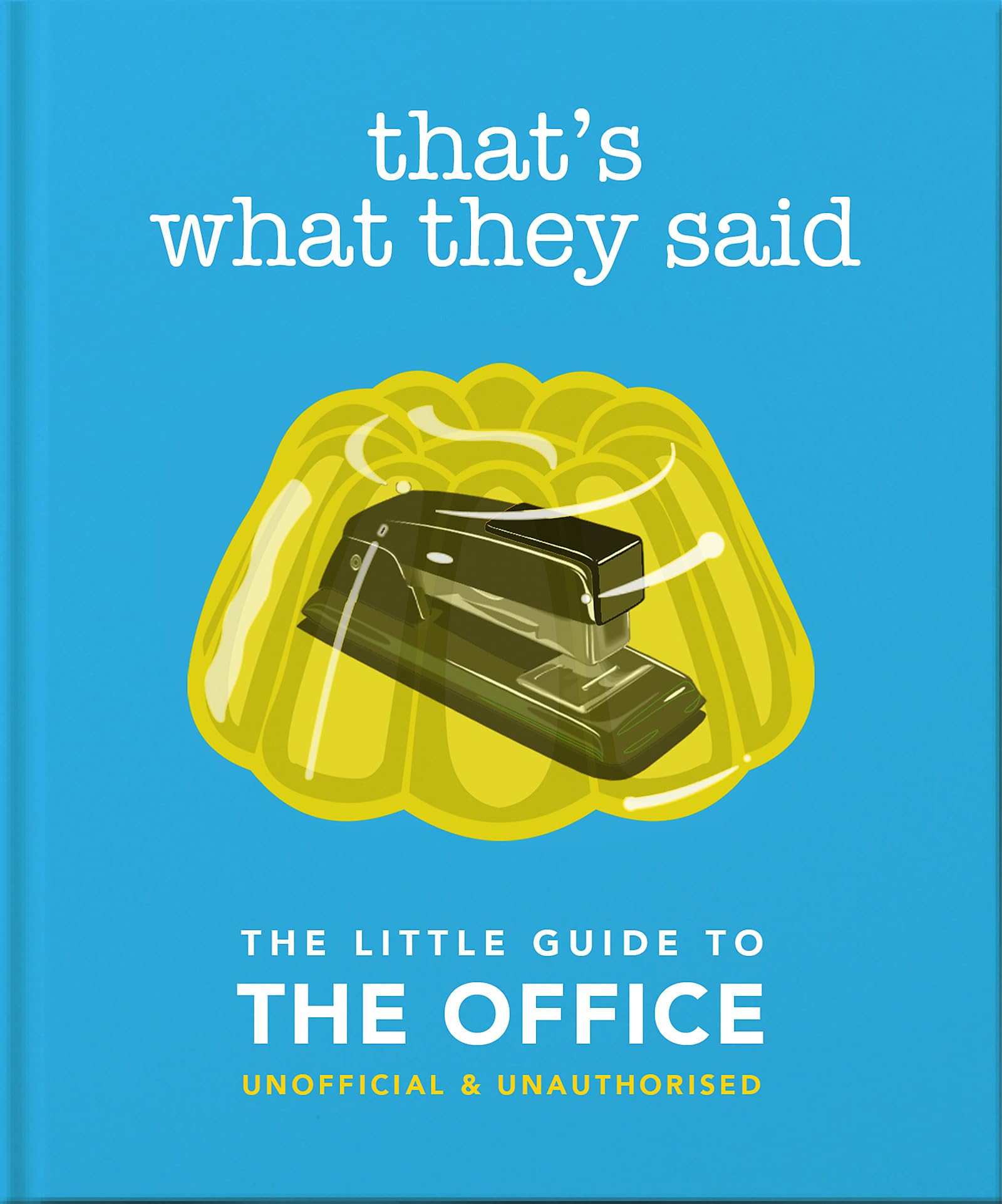 That's What They Said: The Little Guide to The Office: 5 (The Little Book of...)
