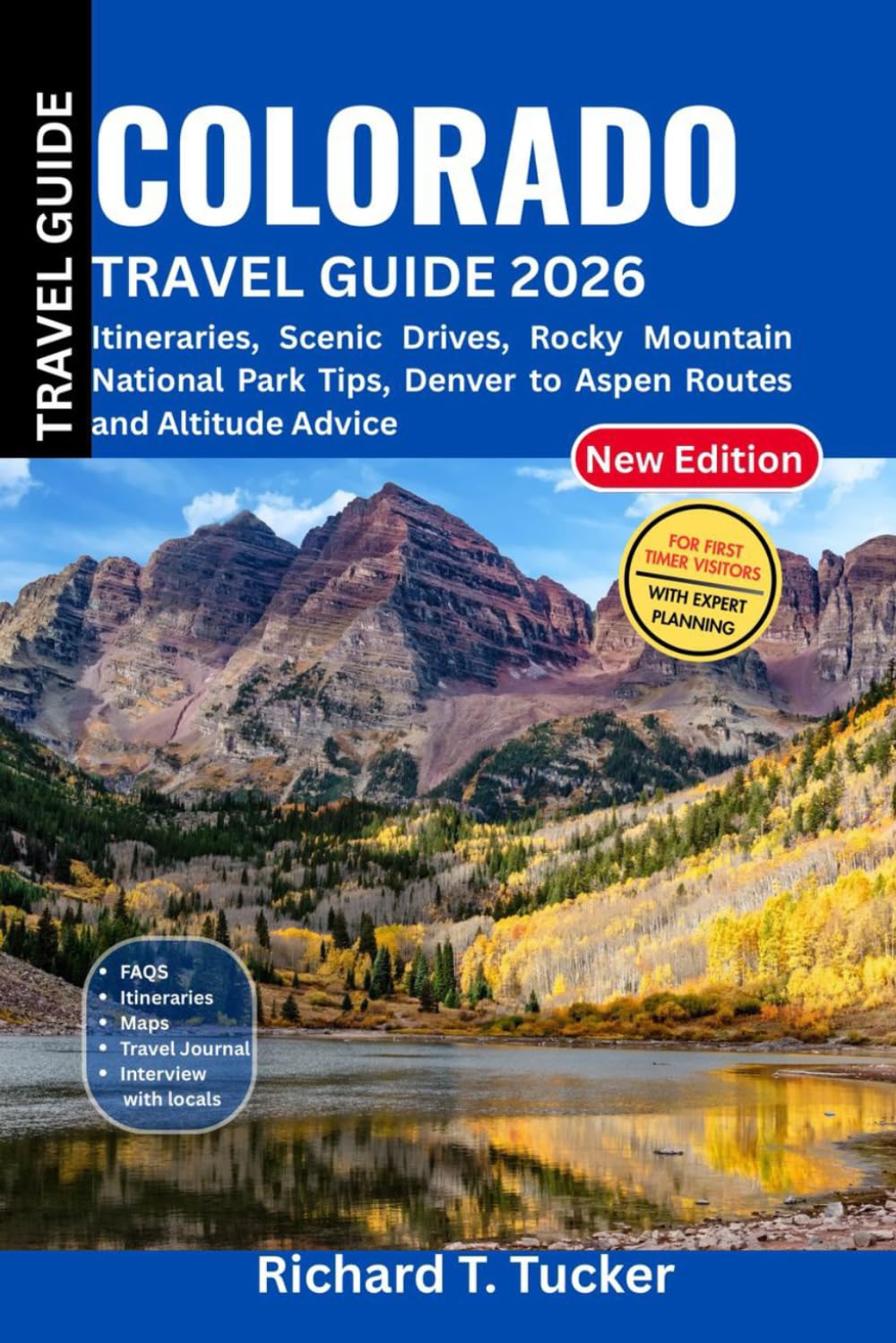 Colorado Travel Guide 2026 for First Time Visitors: Itineraries, Scenic Drives, Rocky Mountain National Park Tips, Denver to Aspen Routes and Altitude Advice