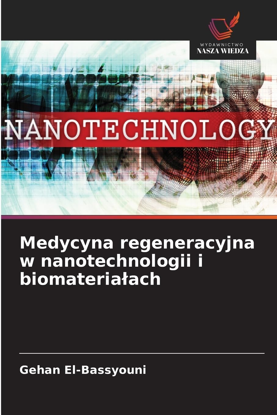 Medycyna regeneracyjna w nanotechnologii i biomaterialach