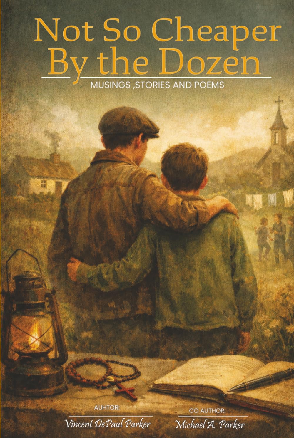 NOT SO CHEAPER BY THE DOZEN: MUSINGS, STORIES, AND POEMS