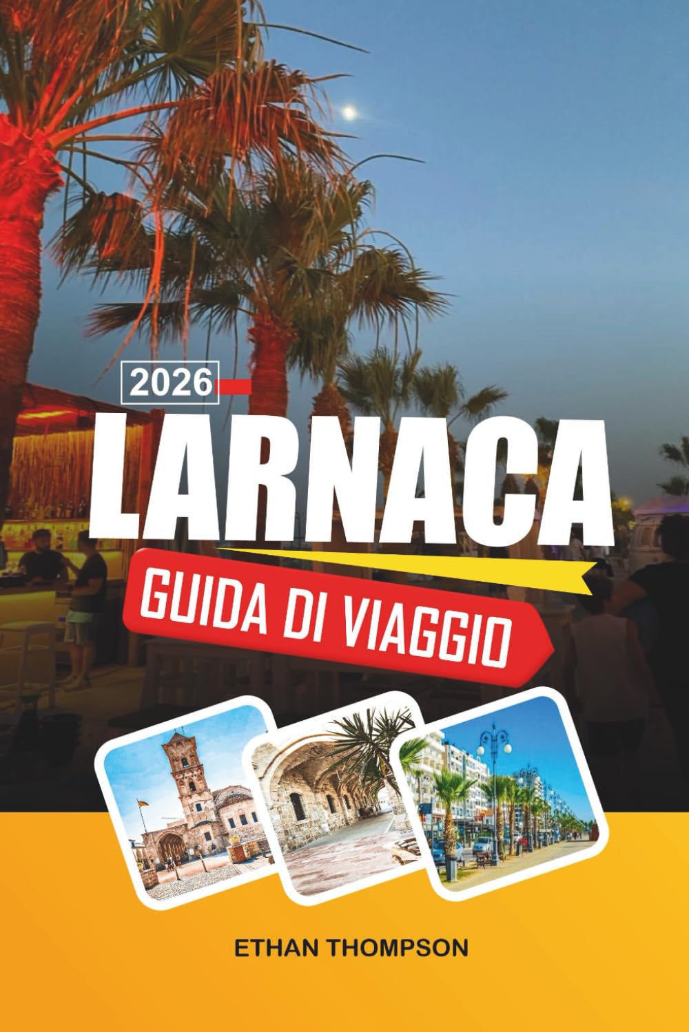 GUIDA DI VIAGGIO LARNACA 2026: Spiaggia di Finikoudes, Fenicotteri di Salt Lake, Passeggiata sul Lungomare, Chiese Storiche e Cultura Cipriota