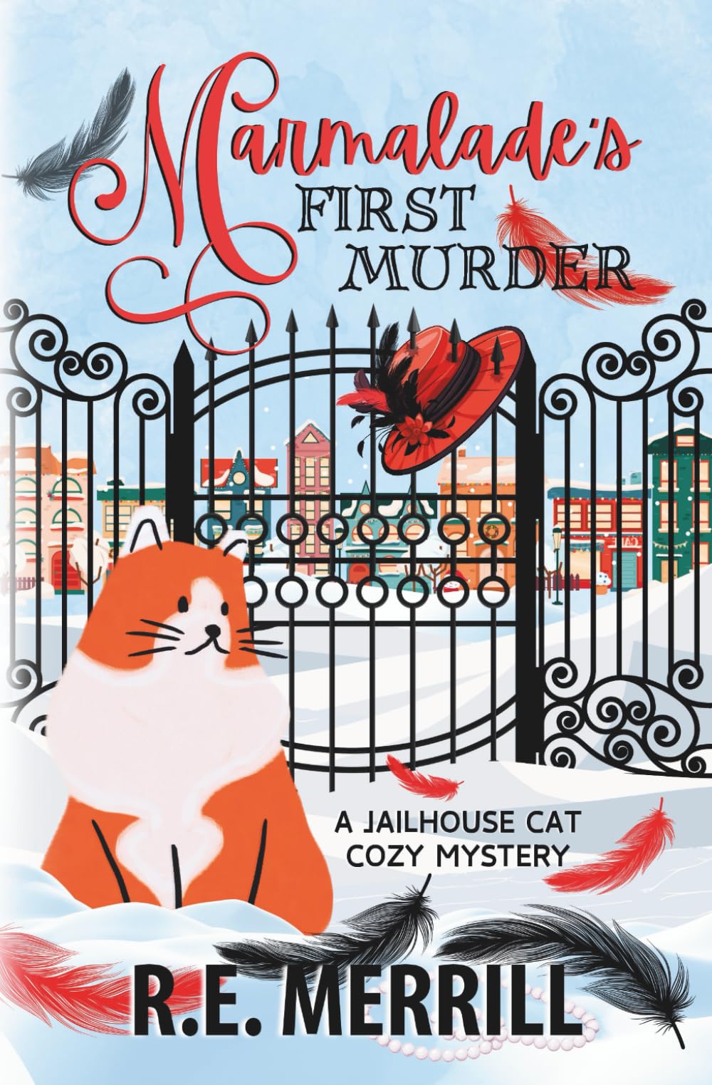 Marmalade's First Murder: A Jailhouse Cat Cozy Mystery