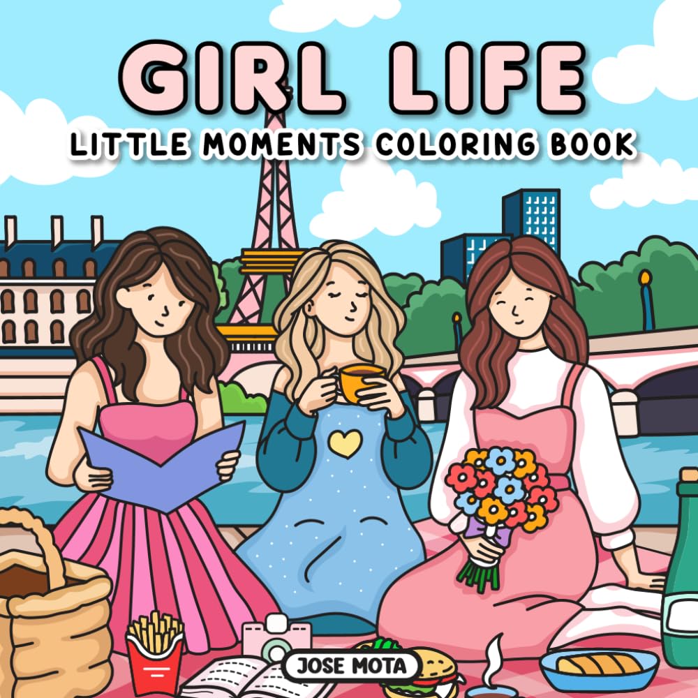 Girl Life: Little Moments Coloring Book (A Girl's Life Coloring Book Collection)