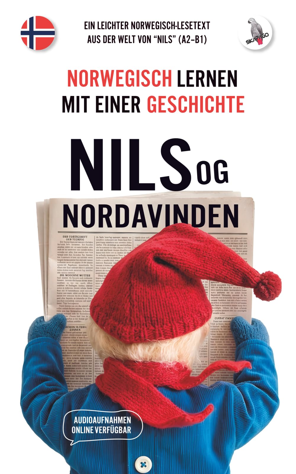 Nils og Nordavinden. Norwegisch lernen mit einer Geschichte: ein leichter Norwegisch-Lesetext aus der Welt von "Nils" (A2-B1)