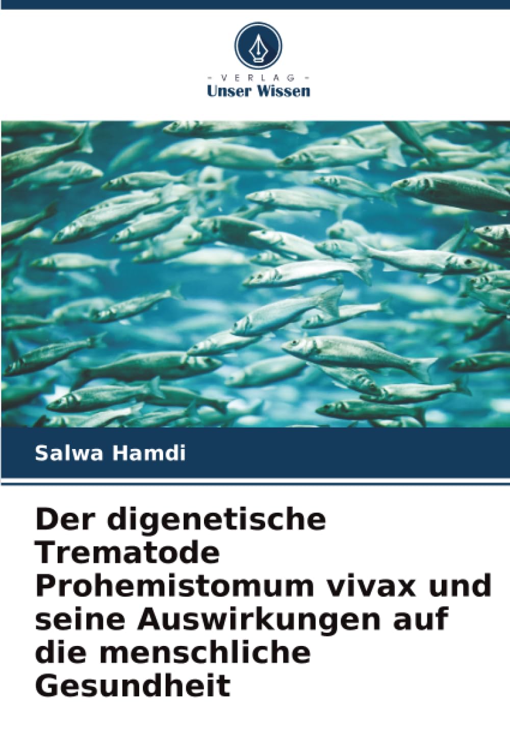 Der digenetische Trematode Prohemistomum vivax und seine Auswirkungen auf die menschliche Gesundheit