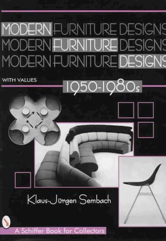 Modern Furniture Designs, 1950-1980s: An International Review of Modern Furniture (Schiffer Book for
