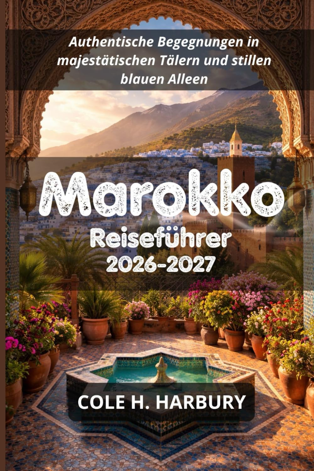 Marokko Reiseführer 2026-2027