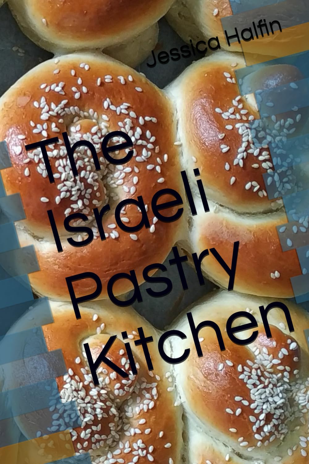 The Israeli Pastry Kitchen