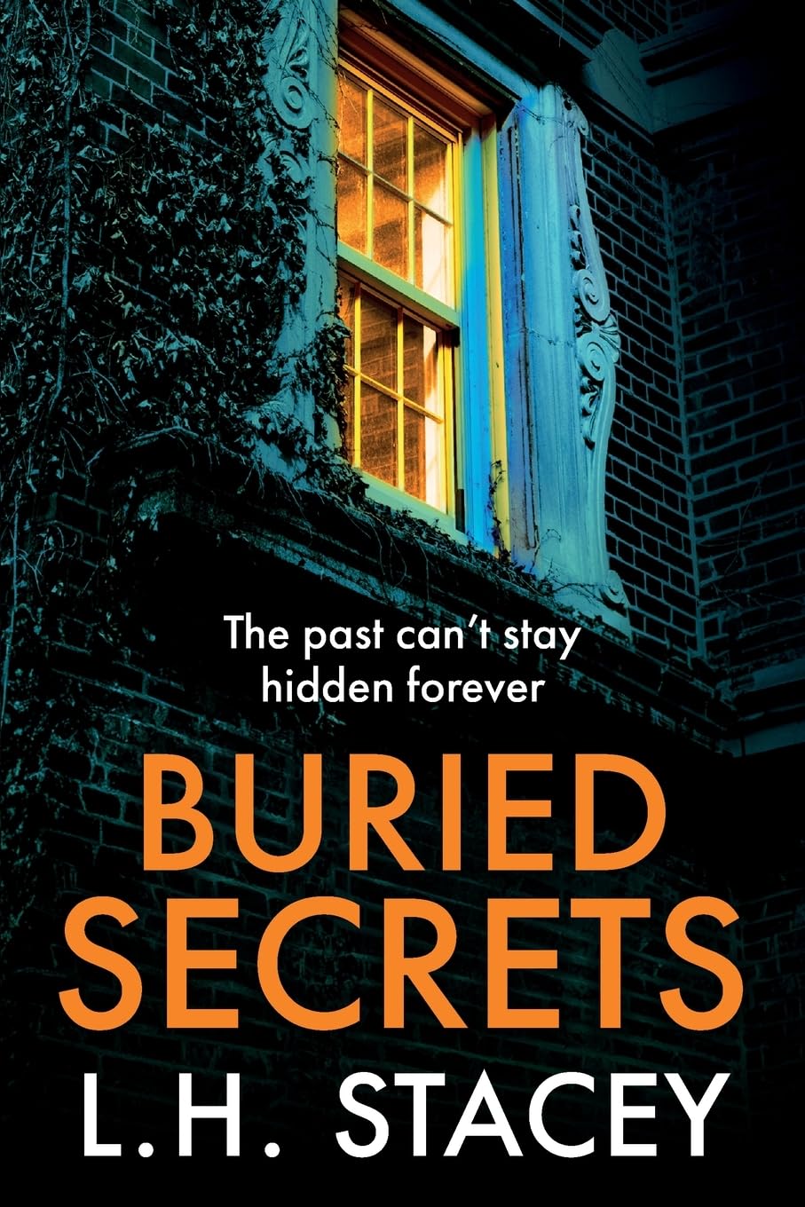 Buy Buried Secrets: A dark, addictive psychological thriller from L H Stacey for 2024 — BookShops.in