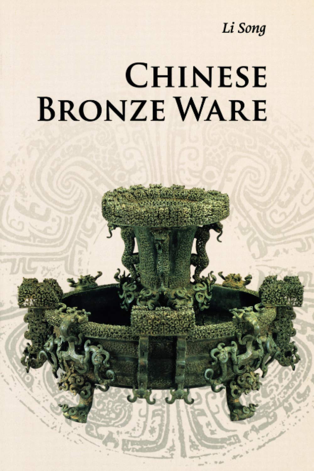 Chinese Bronze Ware (Introductions to Chinese Culture)