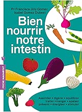 Download Bien nourrir notre intestin: Assimiler digérer équilibrer traiter manger apaiser prévenir énergiser stimuler PDF