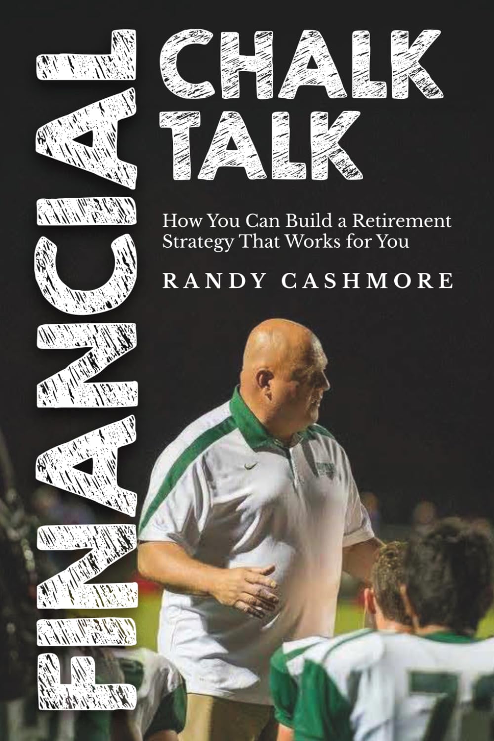 Financial Chalk Talk: How You Can Build a Retirement Strategy That Works for You