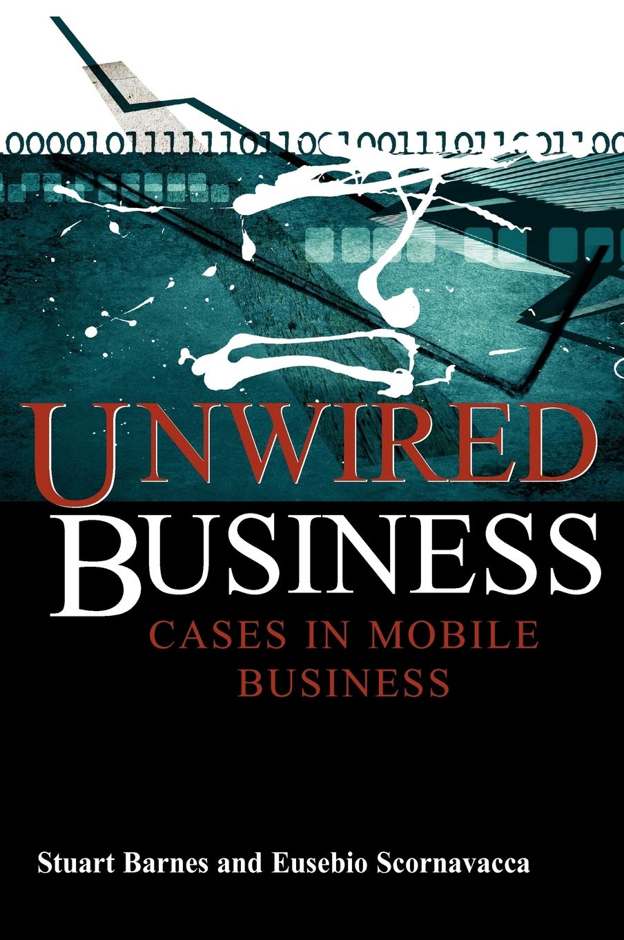 Unwired Business: Cases in Mobile Business