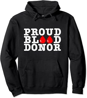 Proud Blood Donor, Donate Plasma Donate Blood Pullover Hoodie