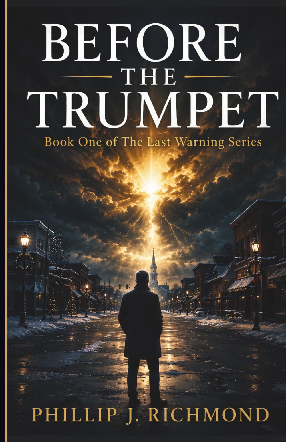 Before the Trumpet: Book One of The Last Warning Series: 1