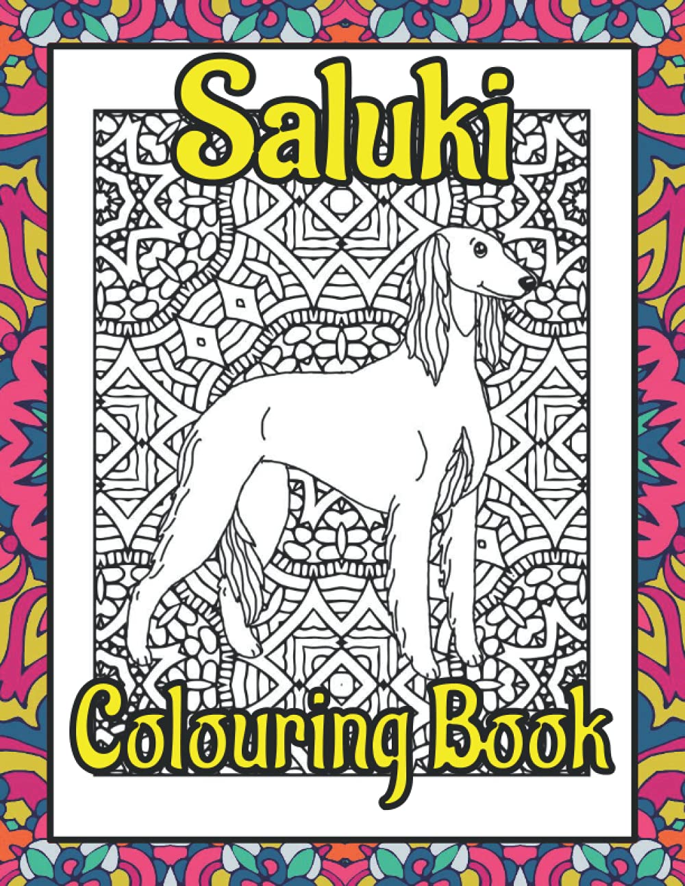Saluki Colouring Book: Mindfulness colouring books for adults dogs (Hound Breeds Colouring Books by Trevlora)