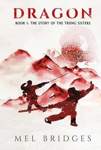 Dragon: Book 1: The Story of the Trung Sisters