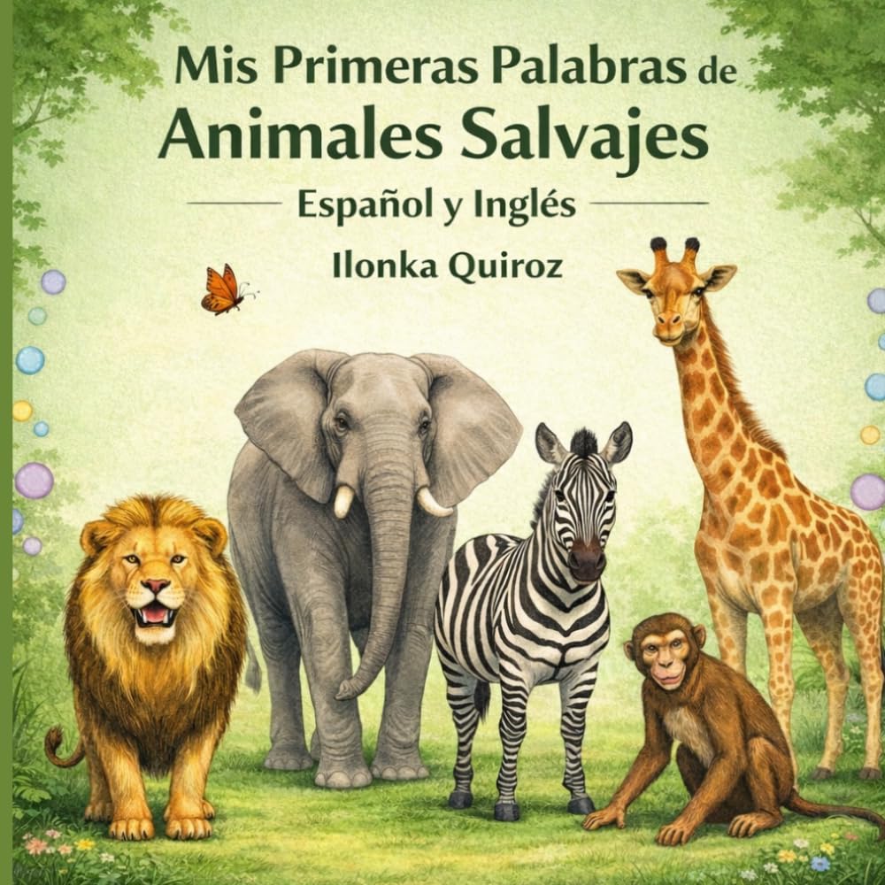 Mis Primeras Palabras de Animales Salvajes Español y Inglés (My First Words in English and Spanish)