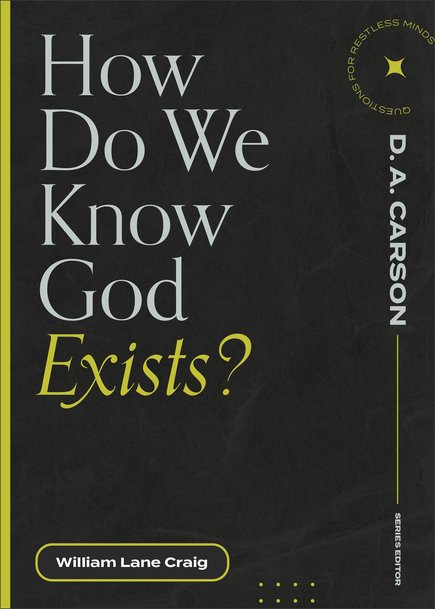 How Do We Know God Exists? by William Lane Craig (Paperback Book)
