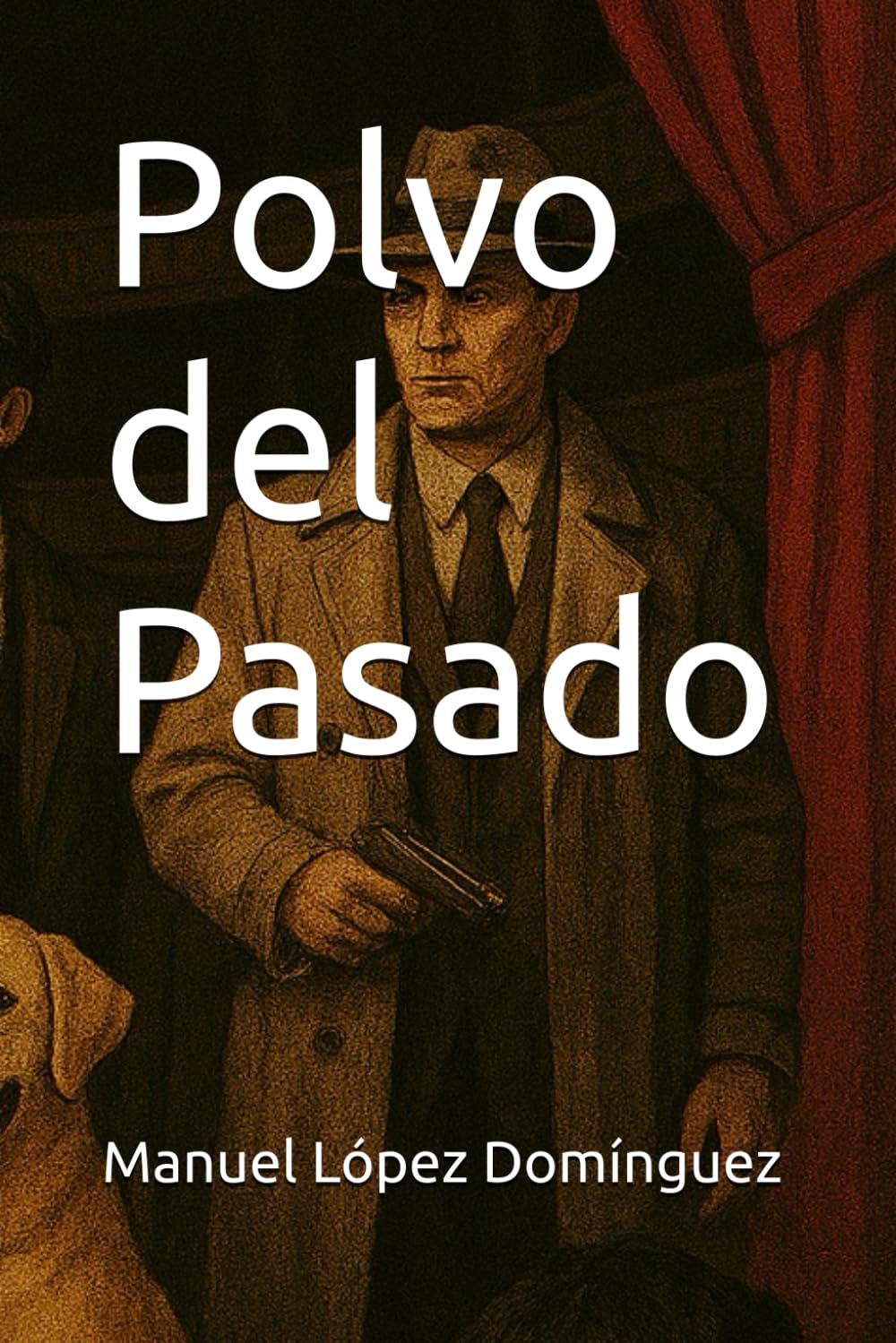 Polvo del Pasado (La política vista desde una perspectiva diferente)