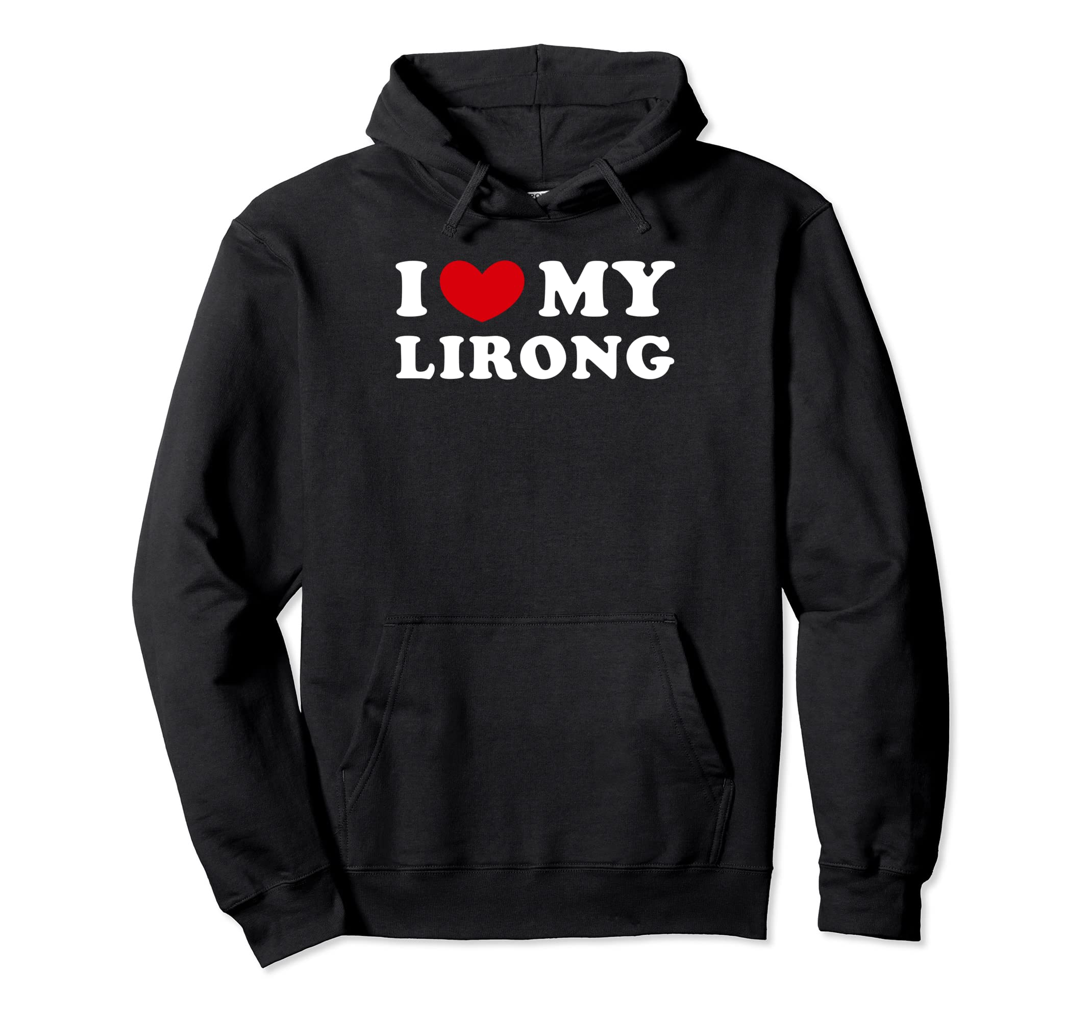 I Love My Lirong, I Heart My Lirong Pullover Hoodie