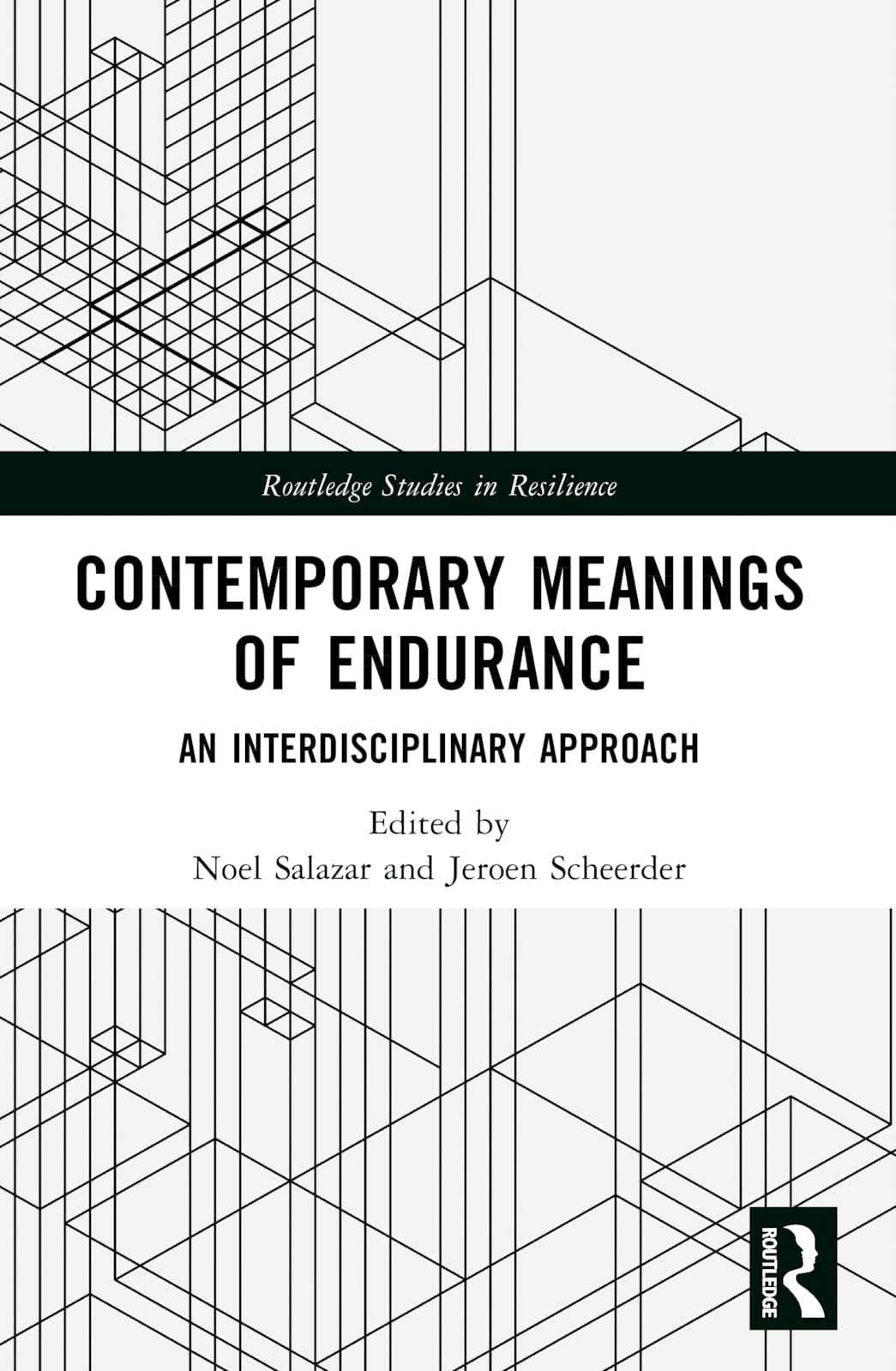 Contemporary Meanings of Endurance: An Interdisciplinary Approach (Routledge Studies in Resilience)