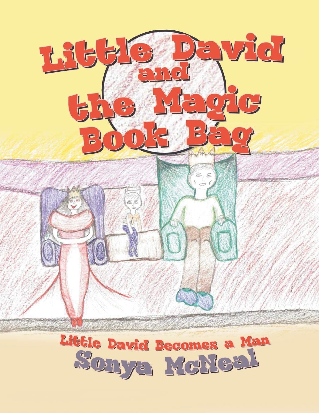 Sonya McNealLittle David and the Magic Book Bag: Little David Becomes a Man