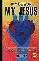 Vista 1 de My Demon, My Jesus Delivered from Demonic Oppression & Suicidal Depression Brought Back from Death Into Victorious Life, Divine Joy & Visions