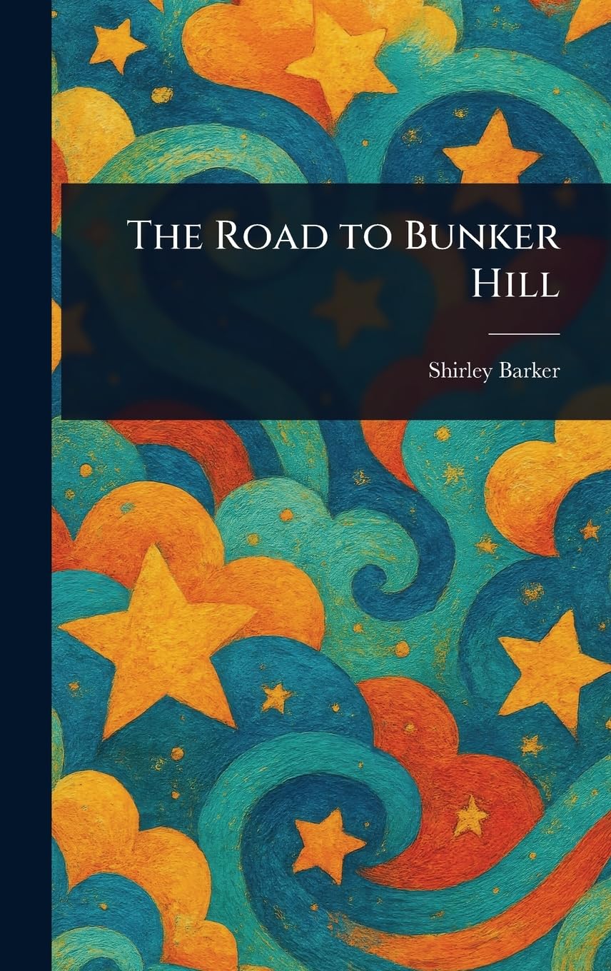 The Road to Bunker Hill