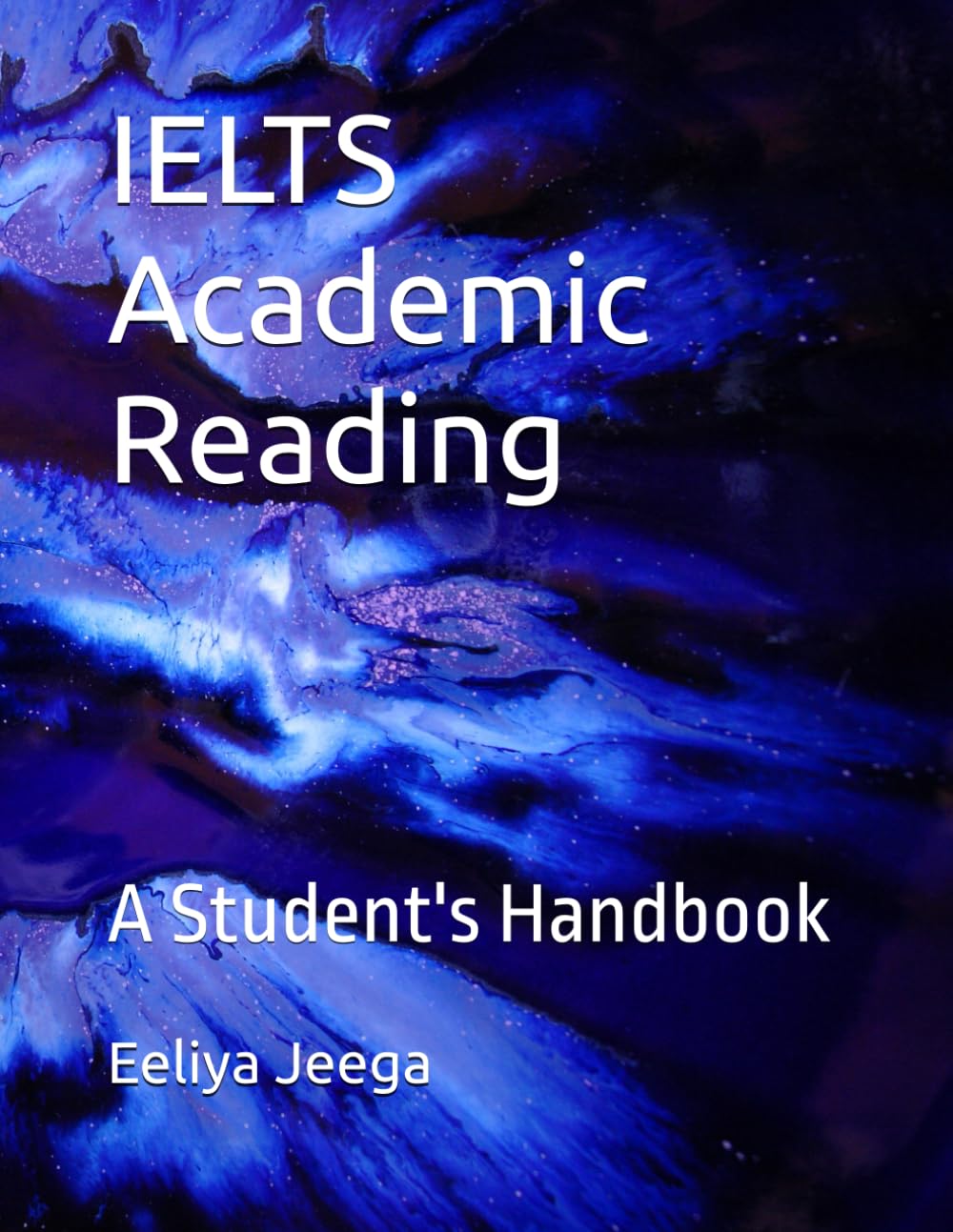 IELTS Academic Reading: A student's Handbook