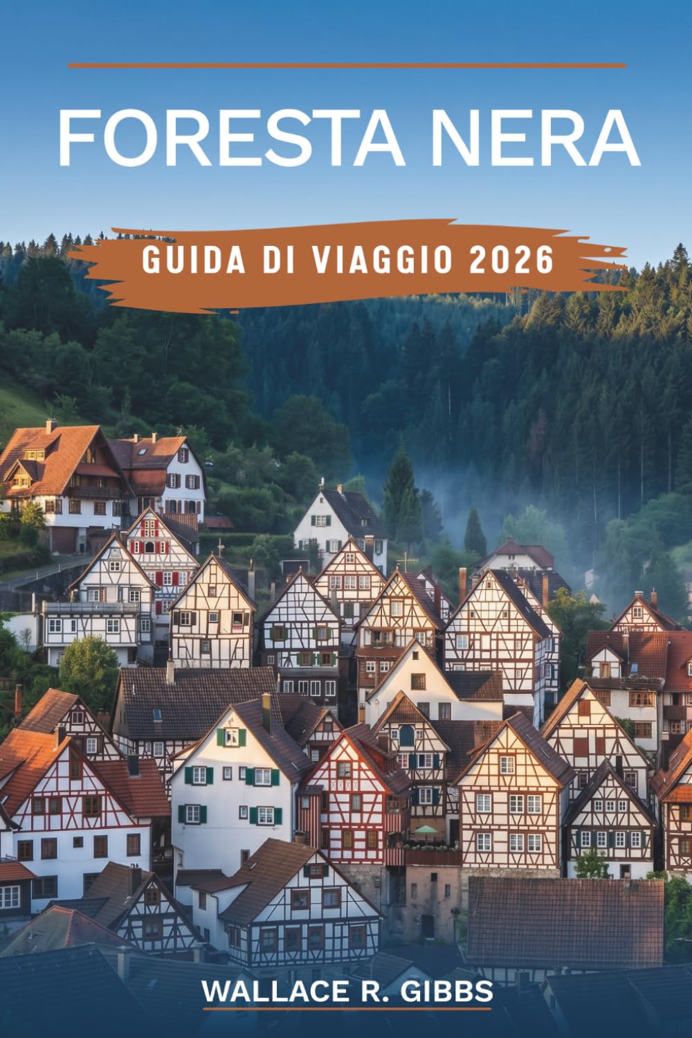 FORESTA NERA GUIDA DI VIAGGIO 2026: Friburgo, Triberg e il lago di Titisee, inclusi itinerari, dove dormire, cosa mangiare e requisiti di ingresso