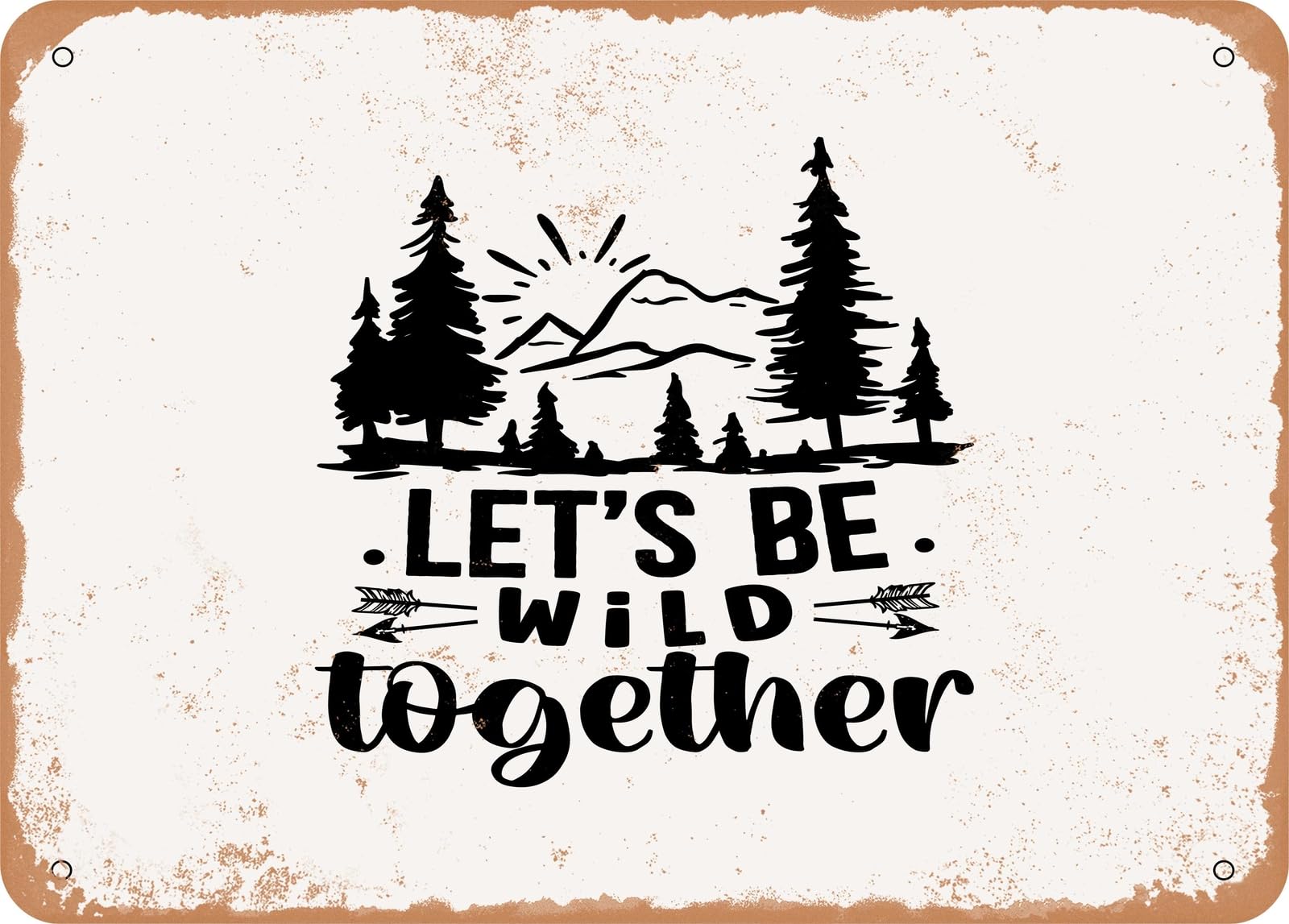 Miaomansenstore Metal Sign - Lets Be Wild Together - Vintage Look Sign Home Decor