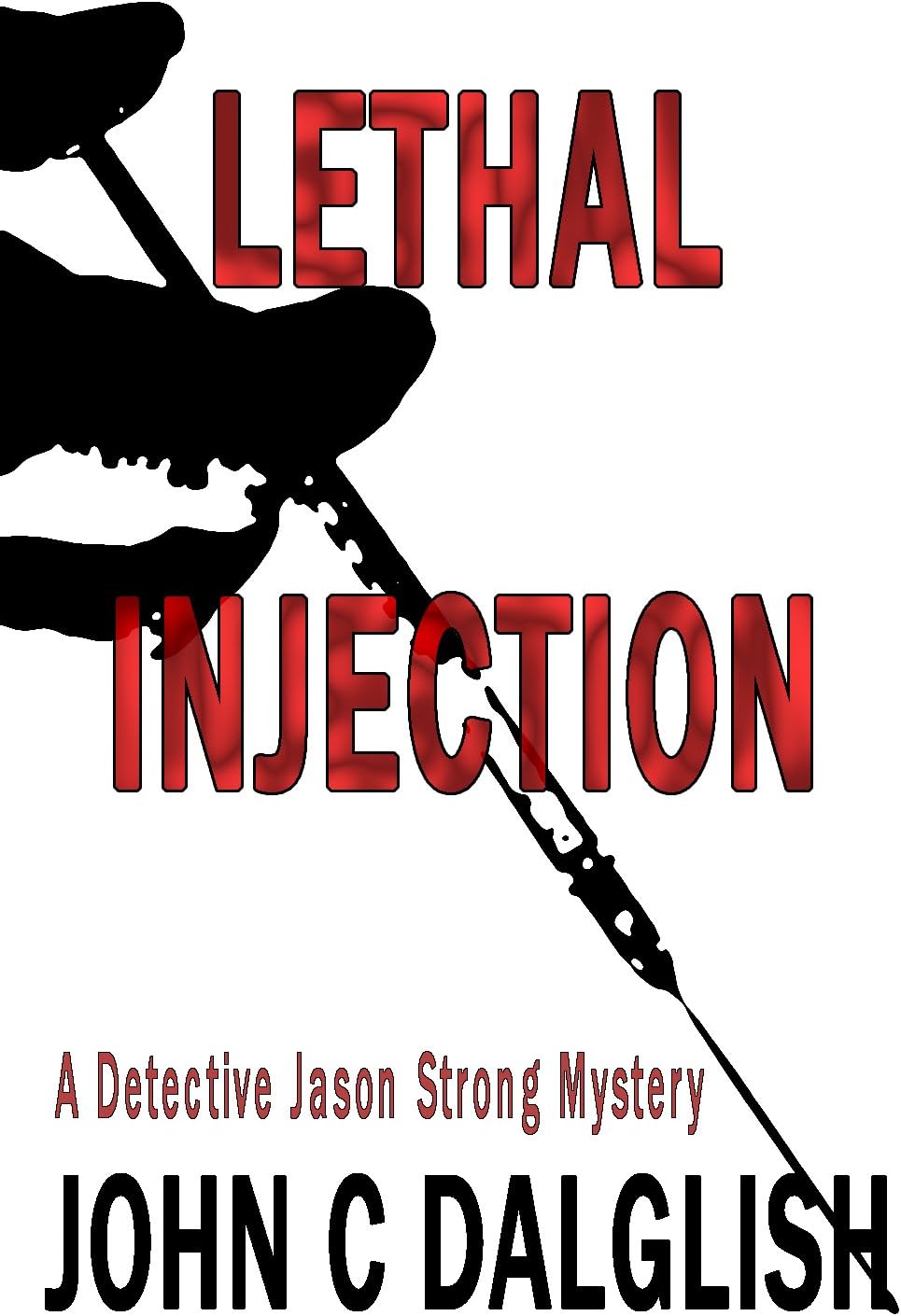 LETHAL INJECTION (Clean Suspense) (Detective Jason Strong Book 8)