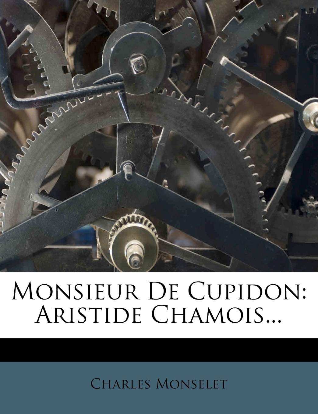 Monsieur de Cupidon: Aristide Chamois...