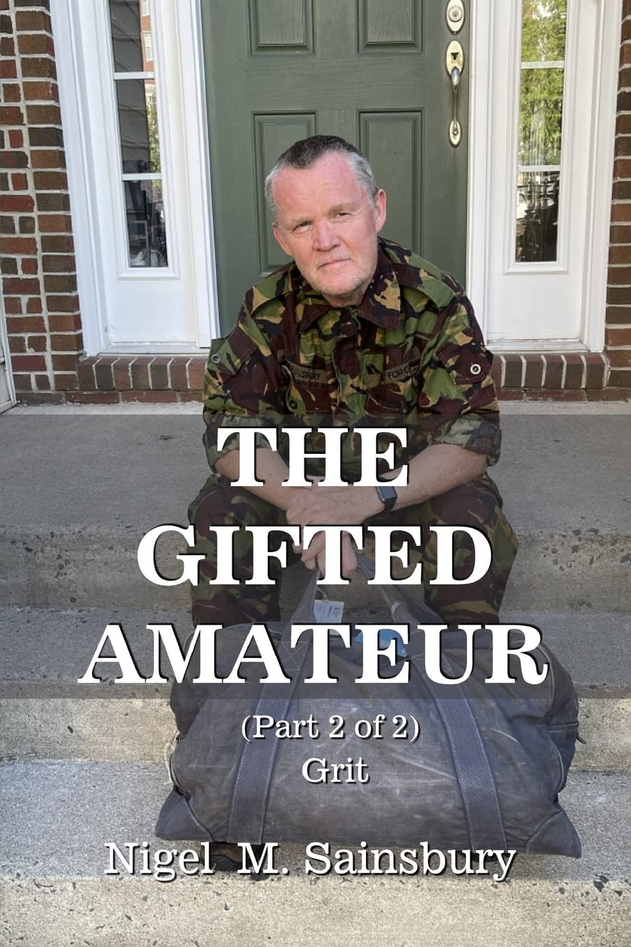 Nigel Sainsbury Consulting LLC The Gifted Amateur (Part 2 of 2): Grit