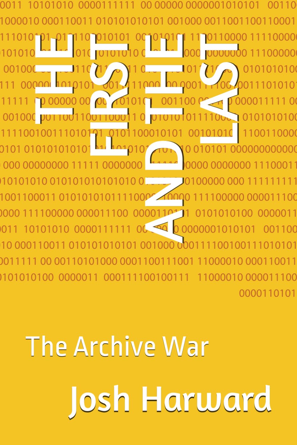 THE FIRST AND THE LAST: The Archive War
