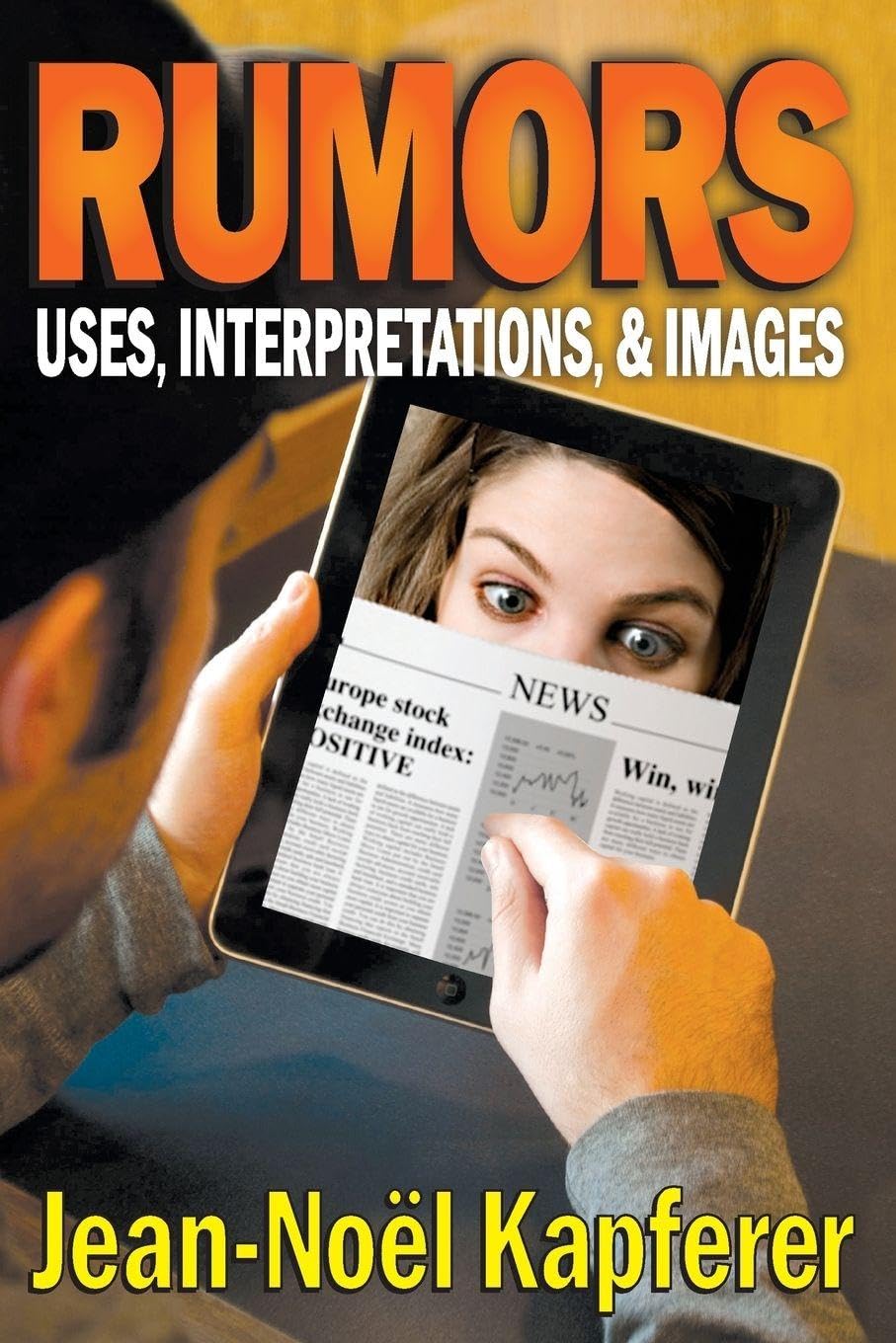 Rumors: Uses, Interpretation and Necessity