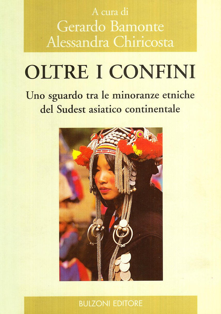 Oltre I Confini. Uno Sguardo Tra Le Minoranze Etniche Del Sudest Asiatico Continentale - 4