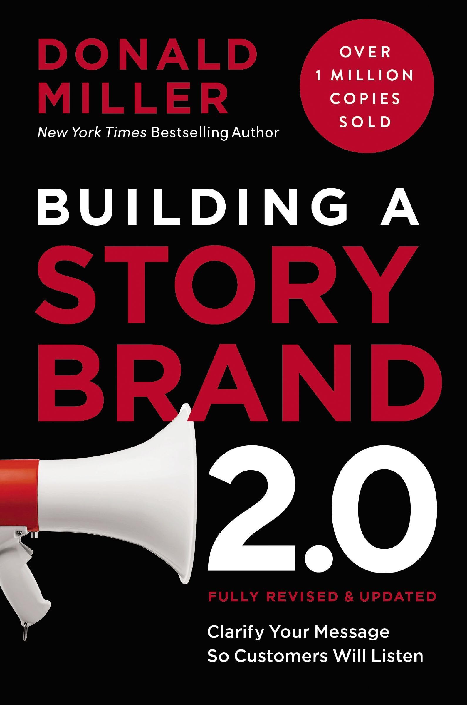 HarperCollins Building a StoryBrand 2.0: Clarify Your Message So Customers Will Listen