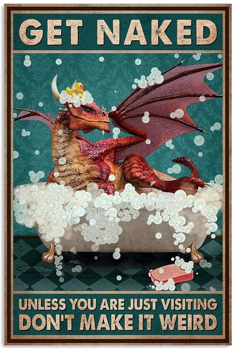 Dragon Bathtub Get Naked Metal Tin Sign,Vintage Wall Decor Retro Art Sign Funny Decor for Home Bar Pub Cafe Farm Room Metal Poster 12x16 Inch