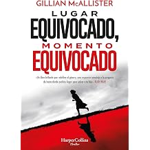 Lugar equivocado, momento equivocado Wrong Place, Wrong Time Spanish Edition