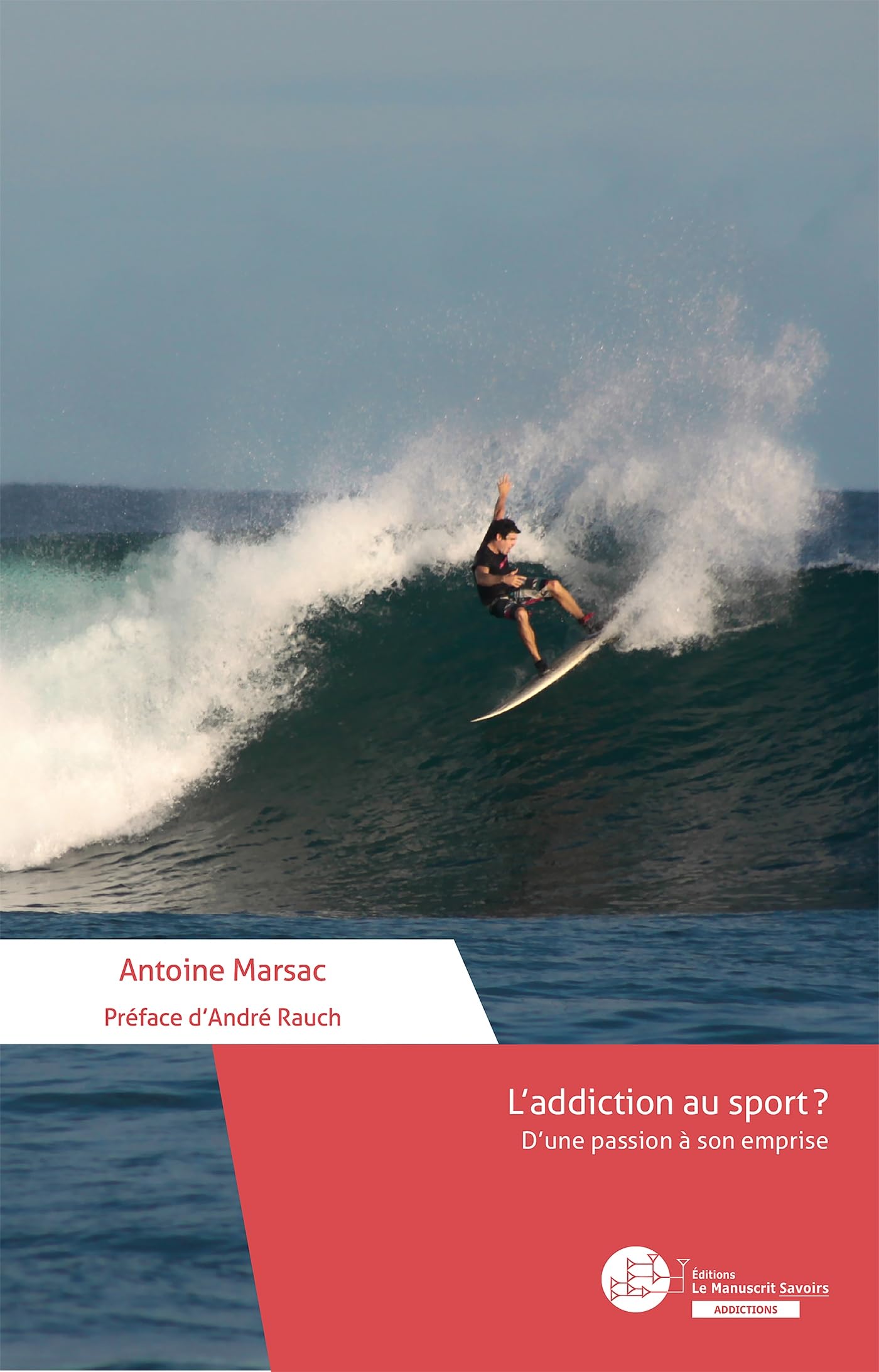 L'addiction au sport ?: D'une passion à son emprise