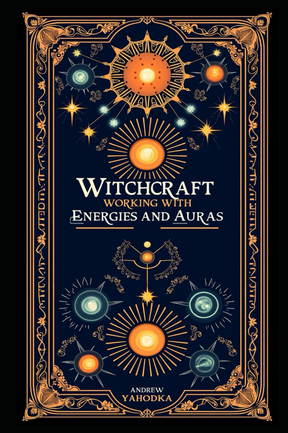 Witchcraft: Working with Energies and Auras (Academy of Witchcraft)