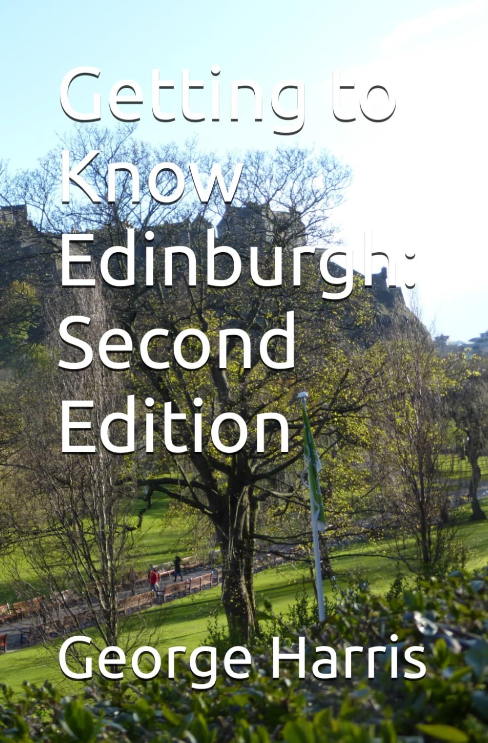 Getting to Know Edinburgh: Second Edition