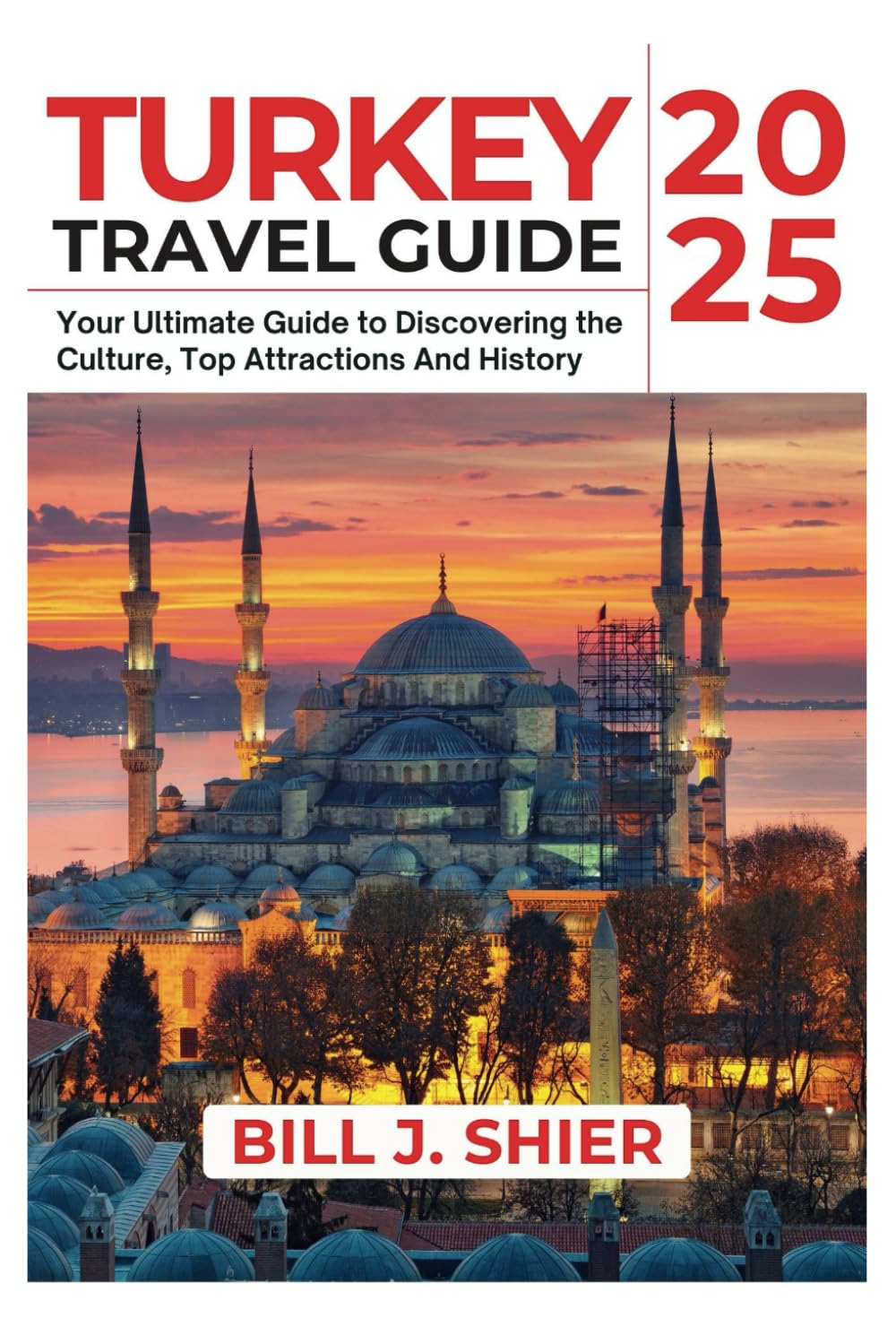 TURKEY TRAVEL GUIDE 2025 (Your Ultimate Travel Guides)