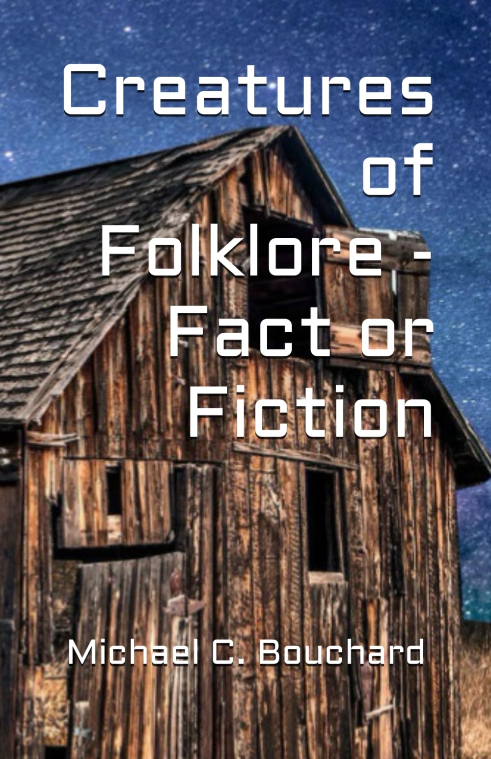 Creatures of Folklore - Fact or Fiction