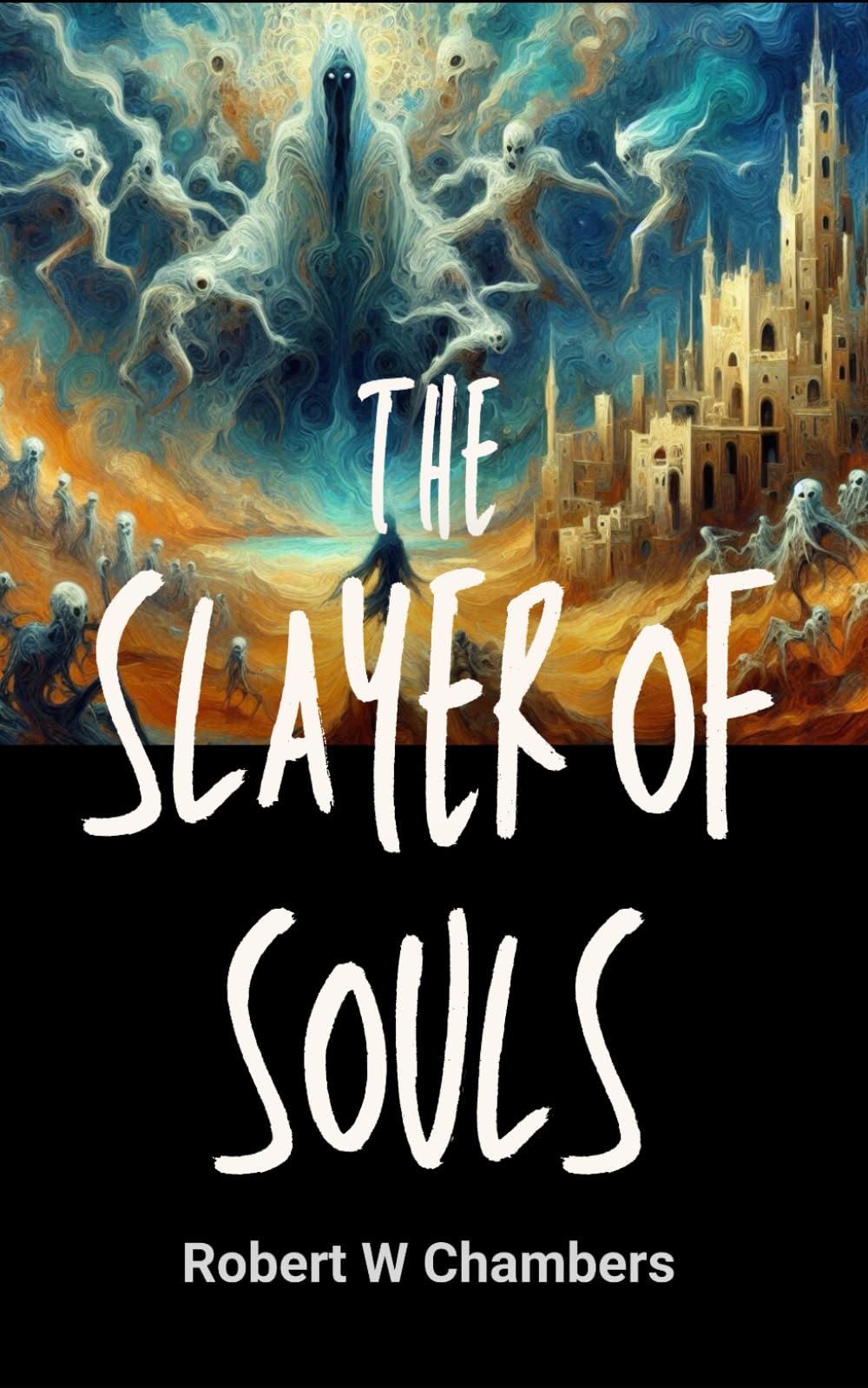 The Slayer of Souls: A Tale of Darkness, Courage, and the Eternal Battle for the Soul