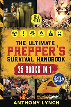 The Ultimate Preppers Survival Handbook Essential Strategies for Emergency Preparedness, Stockpiling Food and Life-Saving Supplies, Home-Defense Techniques & More